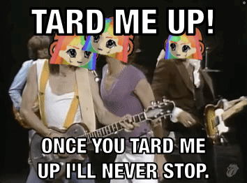 tard_me_up.gif